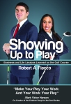 "Showing up the play" by Bob Fiacco